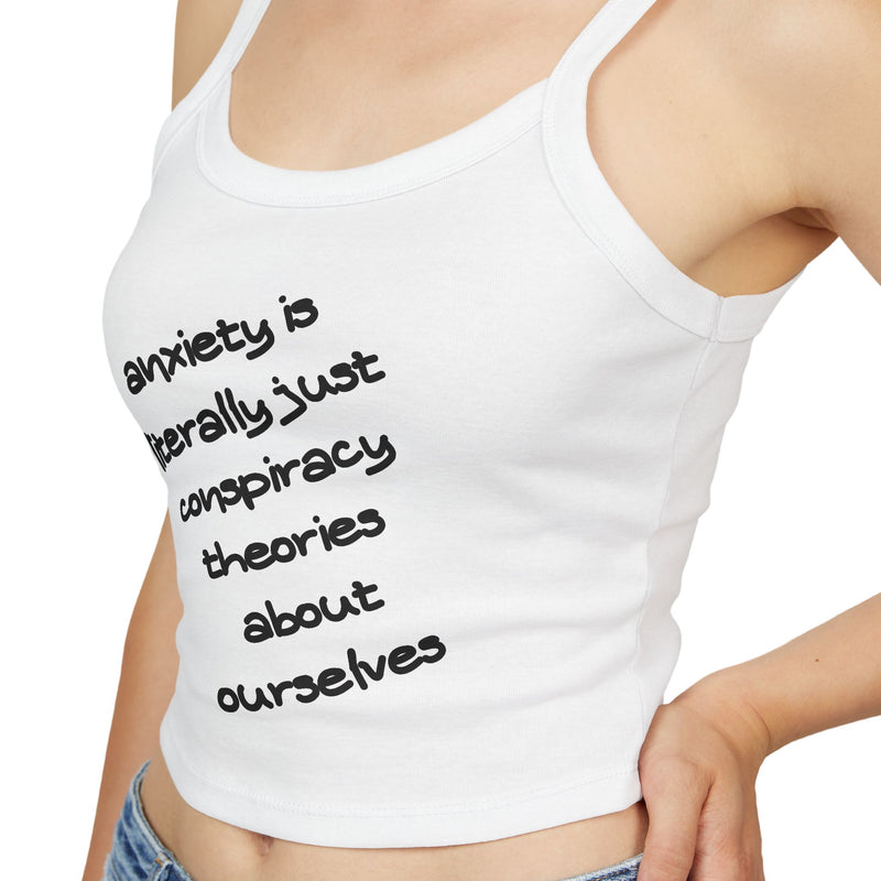 Spaghetti Tank Top — "anxiety is literally just conspiracy theories about ourselves" Graphic Text Crop