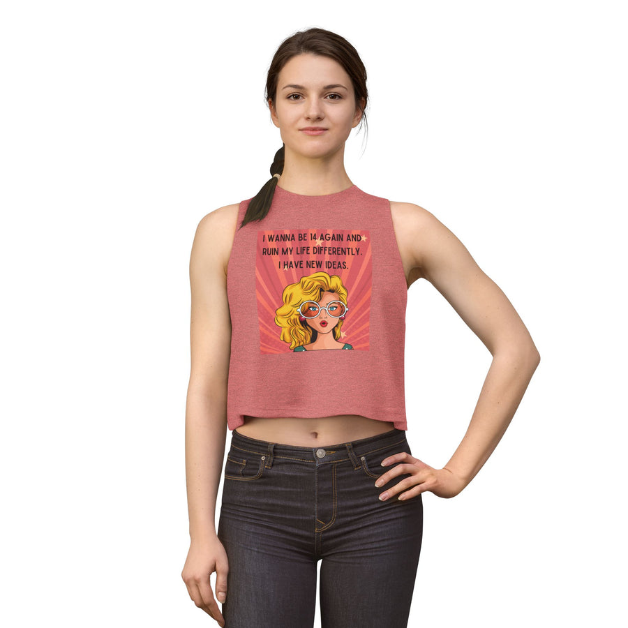Crop Top — Retro Pop Art Graphic Tee "I Wanna Be 14 Again and Ruin My Life Differently" T-shirt