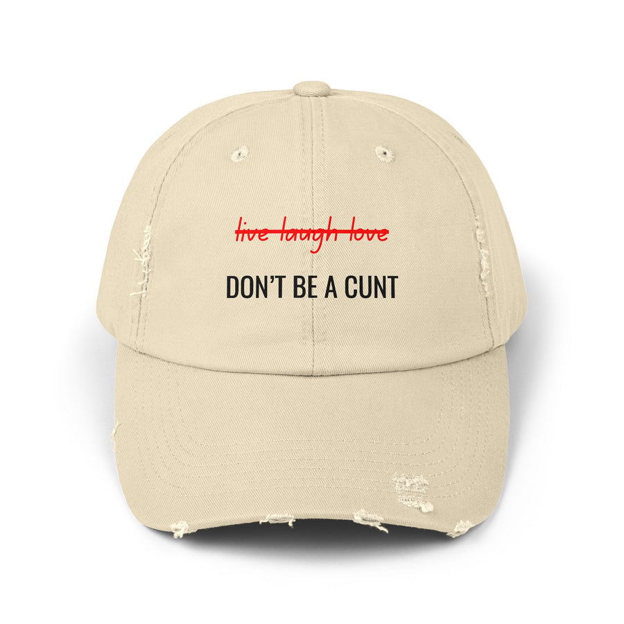 Distressed Baseball Cap – "Don't Be a Cunt" Sassy Statement Hat