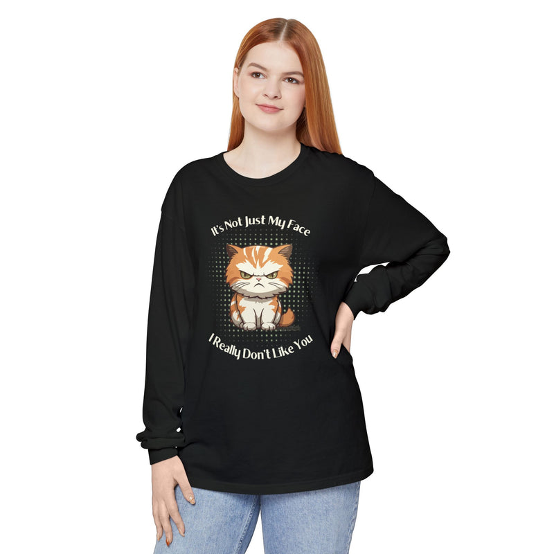 Sassy Cat Long Sleeve Tee — "It's Not Just My Face, I Really Don't Like You" Oversized T-Shirt