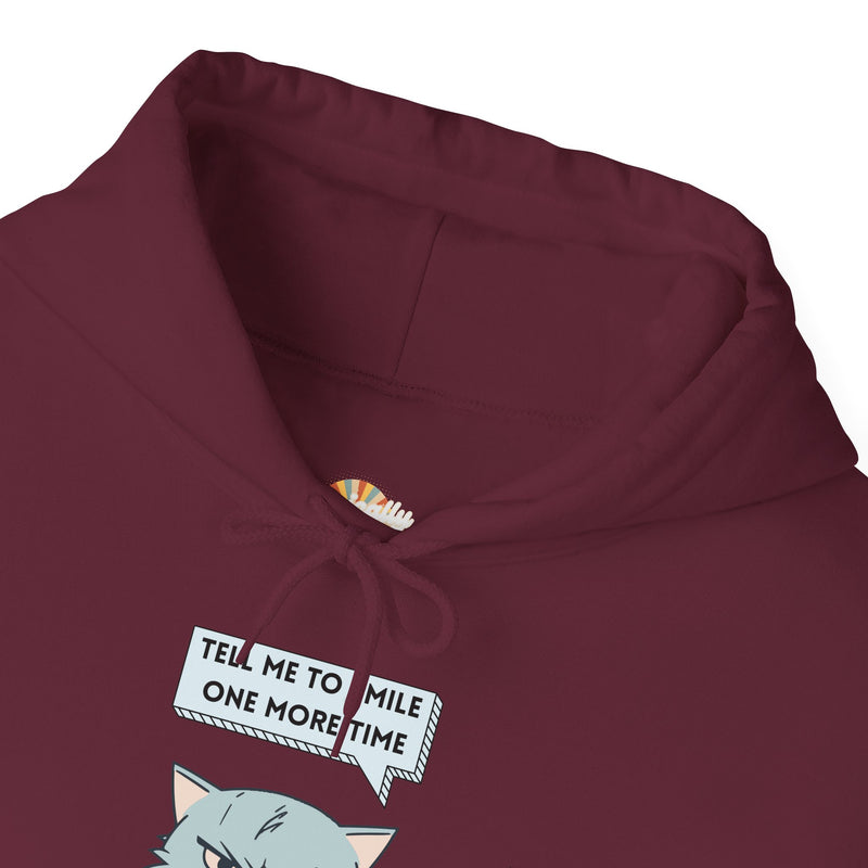 Sassy Cat Hoodie — "Tell Me to Smile One More Time" Graphic Hooded Sweatshirt