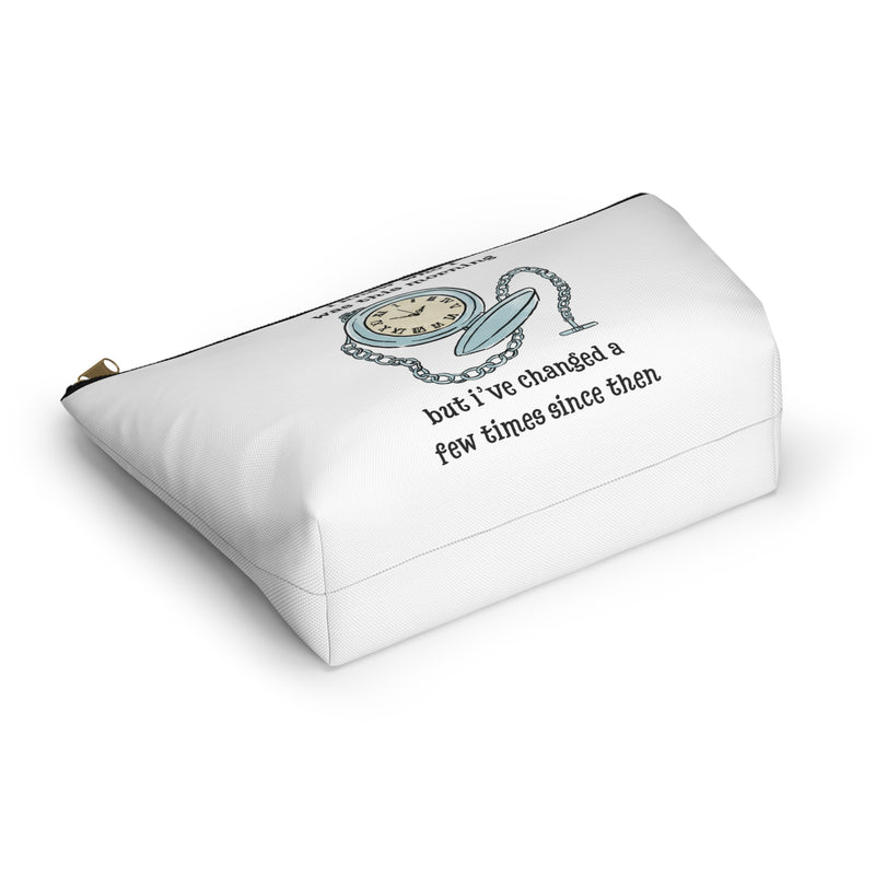 Wonderland Cosmetic or Accessory Bag — "I knew who I was this morning but I've changed a few times since then"
