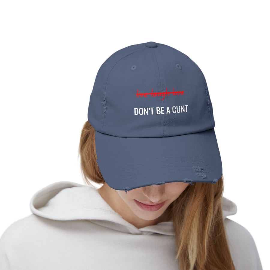 Distressed Baseball Cap – "Don't Be a Cunt" Sassy Statement Hat