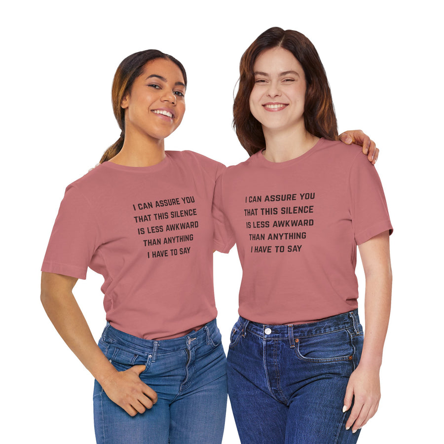 Graphic Tee — "This Silence Is Less Awkward Than Anything I Have to Say" T-Shirt