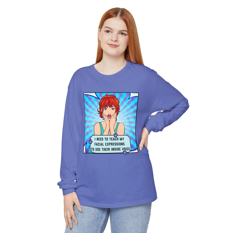 Long Sleeve Tee — Pop Art 'I Need to Teach My Facial Expressions to Use Their Inside Voice' Graphic Oversize T-Shirt