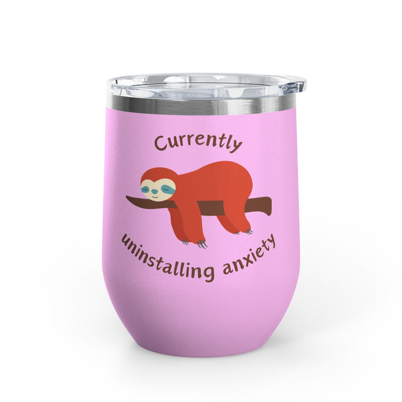 "Currently Uninstalling Anxiety" Sloth Insulated Wine Tumbler - Stainless Steel 12oz