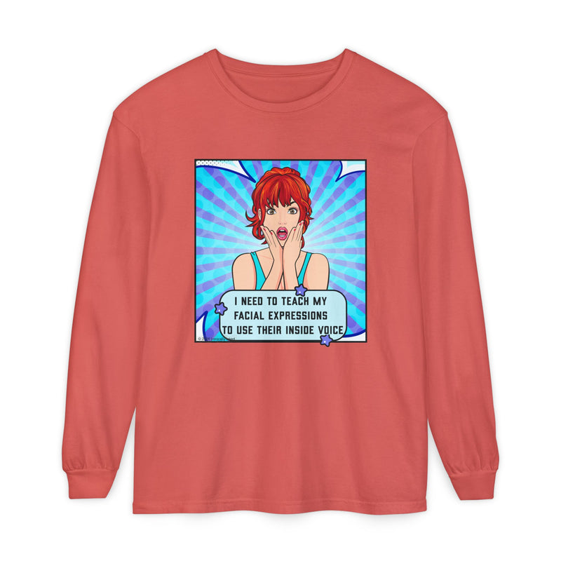 Long Sleeve Tee — Pop Art 'I Need to Teach My Facial Expressions to Use Their Inside Voice' Graphic Oversize T-Shirt