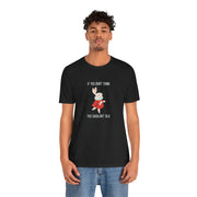 Graphic Tee — "If You Don't Think Then You Shouldn't Talk" Wonderland T-Shirt