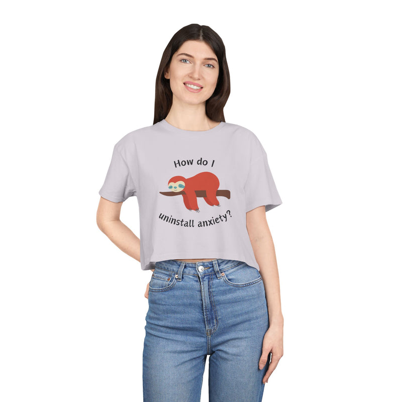 Crop Tee "How Do I Uninstall Anxiety" Exhausted Sloth Mental Health Awareness T-shirt Top