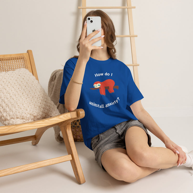Anxious Sloth Tee — "How do I uninstall anxiety?" Graphic T-Shirt