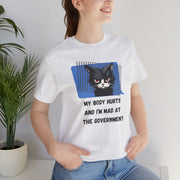 Sassy Cat Tee – “My Body Hurts and I’m Mad at the Government” Graphic T-Shirt