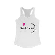 Good Moms Say Bad Words - Women's Ideal Racerback Tank