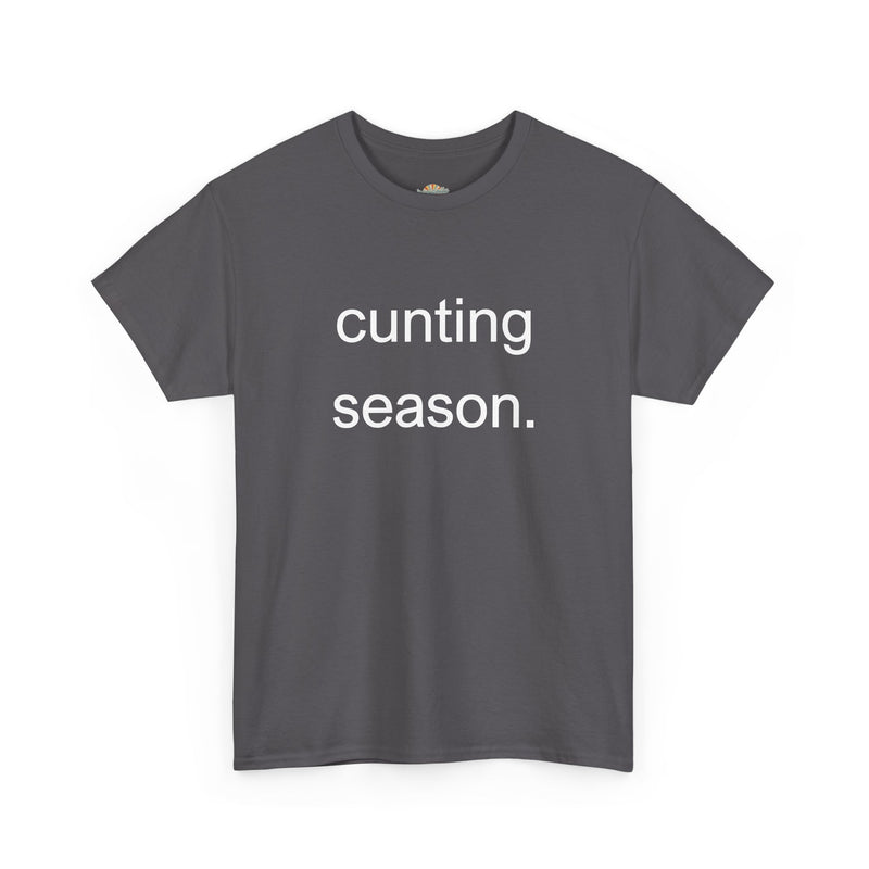 Provocative Graphic Tee — "cunting season." Minimalist Text Statement T-Shirt