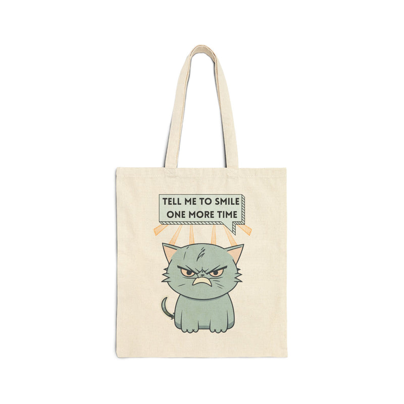 Reusable Graphic Tote Bag — Sassy Cat "Tell Me To Smile One More Time" Cotton Canvas Tote