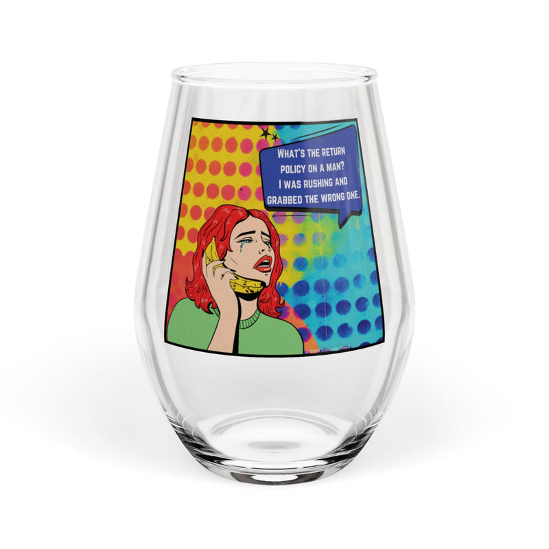 Retro Pop Art Stemless Wine Glass – "What's the Return Policy on a Man?..."