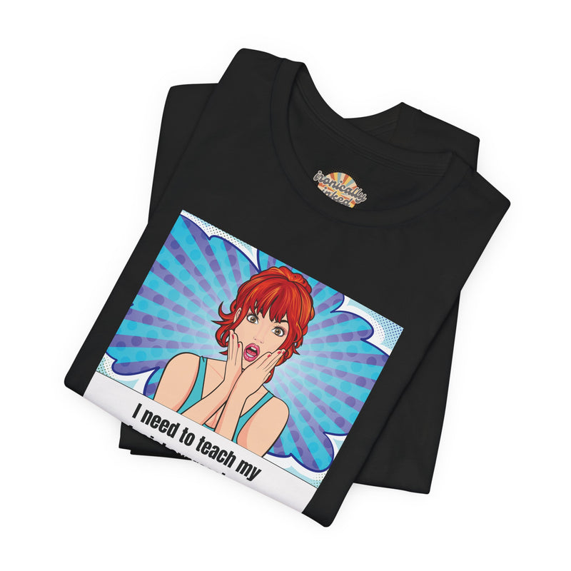 Retro Pop Art Tee – "I Need to Teach My Facial Expressions to Use Their Inside Voice" Graphic T-Shirt