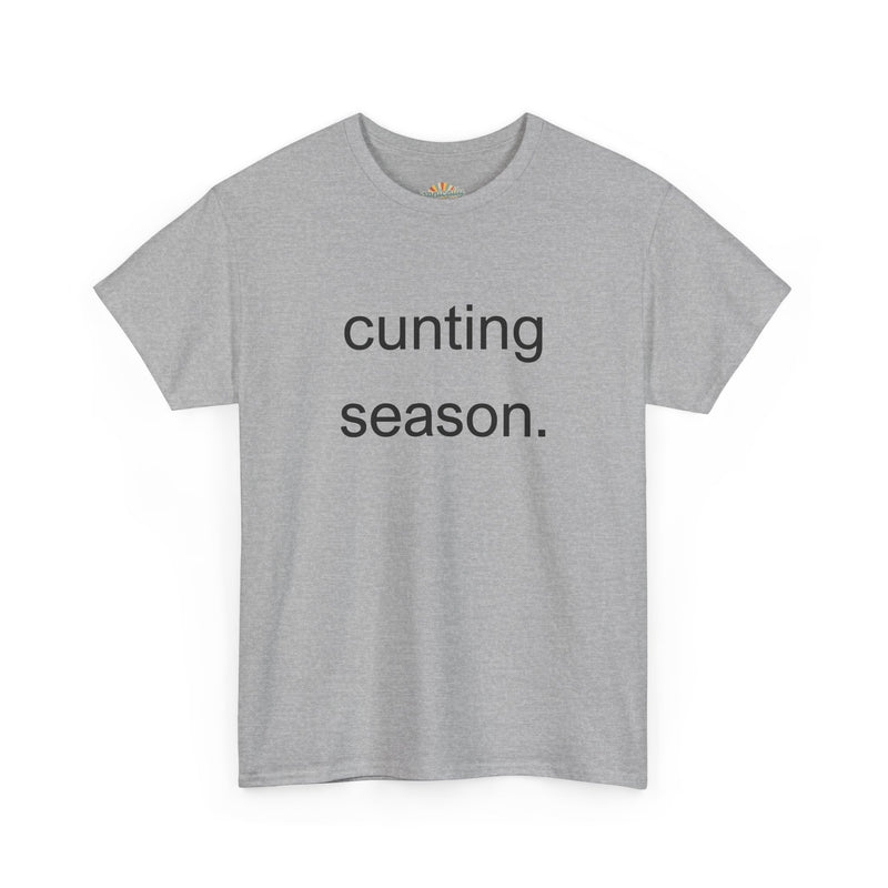 Provocative Graphic Tee — "cunting season." Minimalist Text Statement T-Shirt