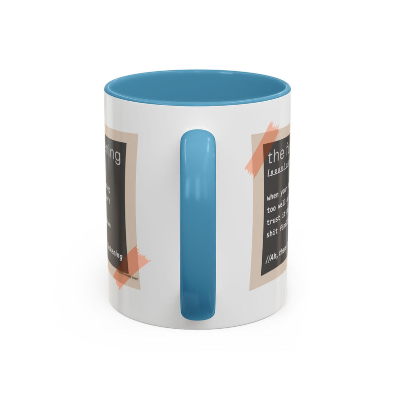 Coffee or Tea Mug — "the fuckening" Definition Accent Mug