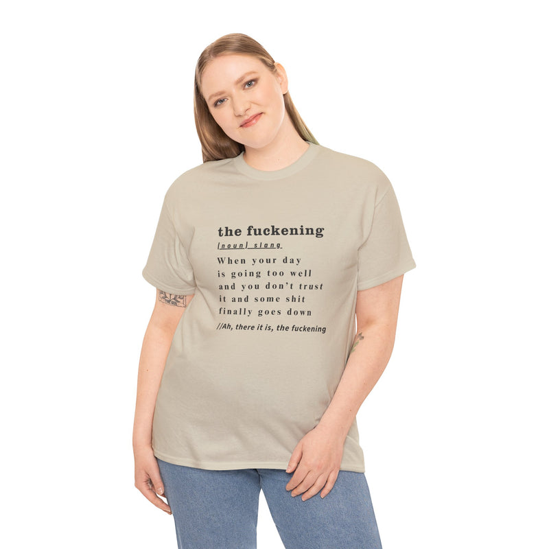 Graphic Tee — “the fuckening” Definition Minimalist Text T-Shirt