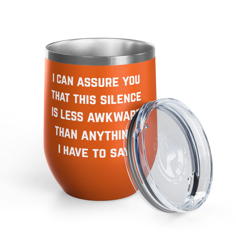 Wine Tumbler — "This Silence Is Less Awkward" Funny 12oz Insulated Wine Cup Pairs Perfectly with Patio for Day Drinking
