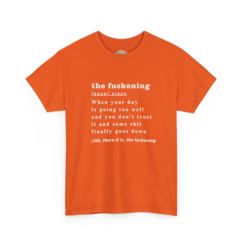Graphic Tee — “the fuckening” Definition Minimalist Text T-Shirt