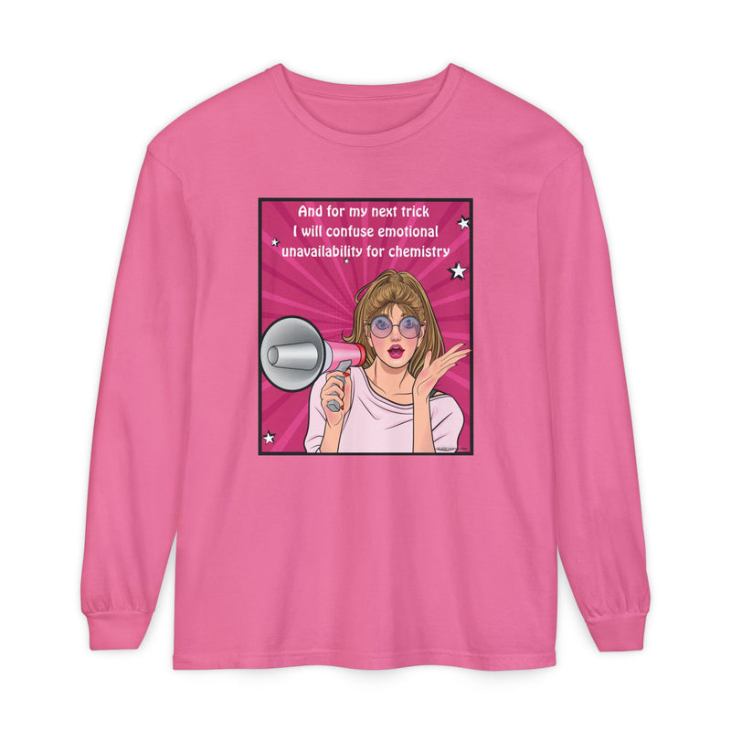 Long Sleeve T-Shirt — “I Will Confuse Emotional Unavailability for Chemistry” Pop Art Oversize Tee