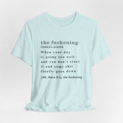 T-Shirt “the fuckening” Definition —  Graphic Tee