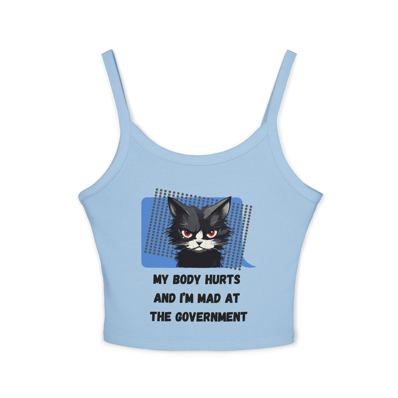 Spaghetti Tank — Sassy Cat "My Body Hurts and I’m Mad at the Government" Graphic Crop Tank Top