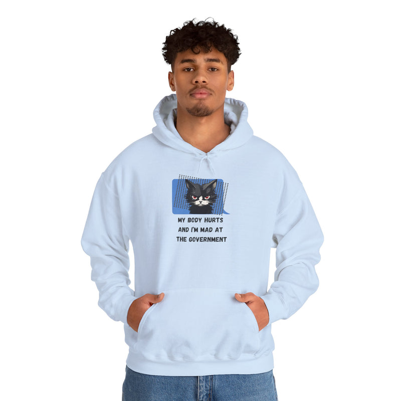 Hoodie — 'My Body Hurts and I'm Mad at the Government' Graphic Hooded Sweatshirt