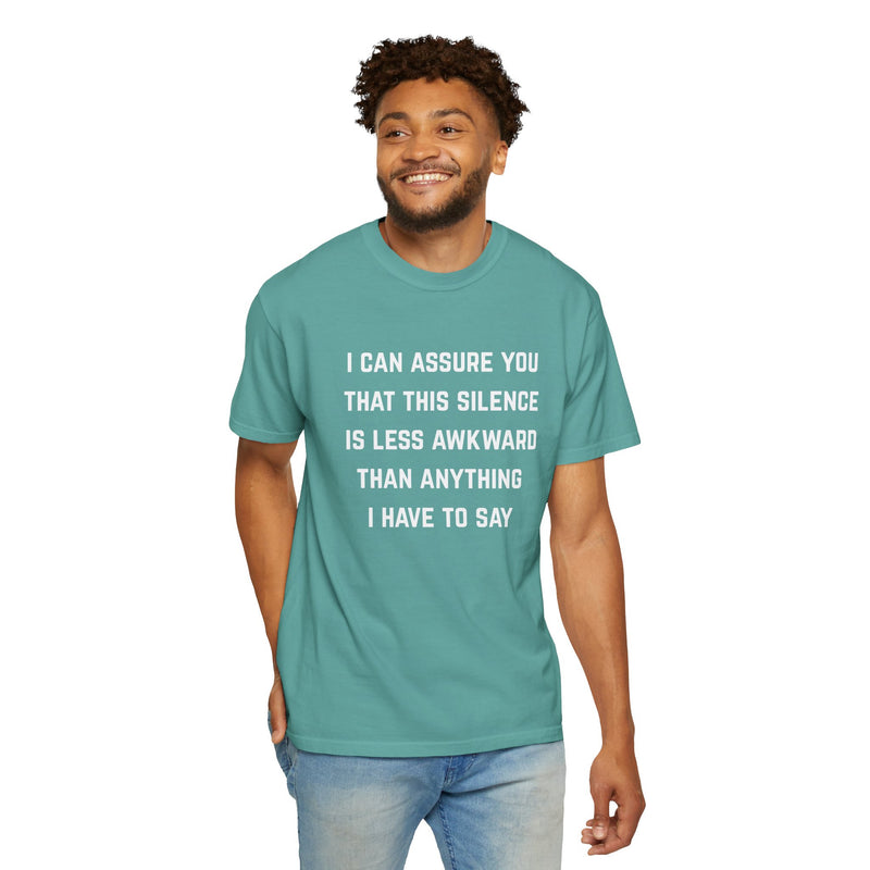 Graphic Tee — "I Can Assure You That This Silence Is Less Awkward Than Anything I Have to Say" Oversized T-Shirt