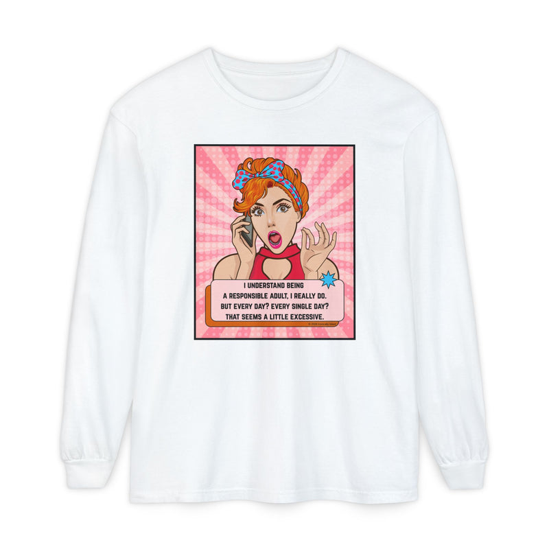 Retro Pop Art Long Sleeve Tee — “I Considered Being A Responsible Adult…” Oversize T-Shirt