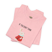 Graphic Tee — "If You Don't Think Then You Shouldn't Talk" Wonderland T-Shirt
