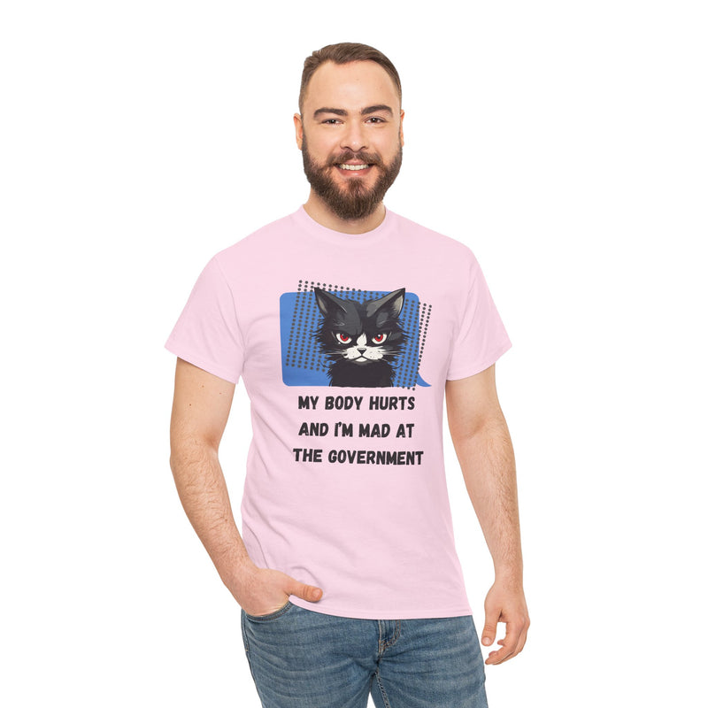 Graphic Tee “My Body Hurts and I’m Mad at the Government” Sassy Cat T-Shirt