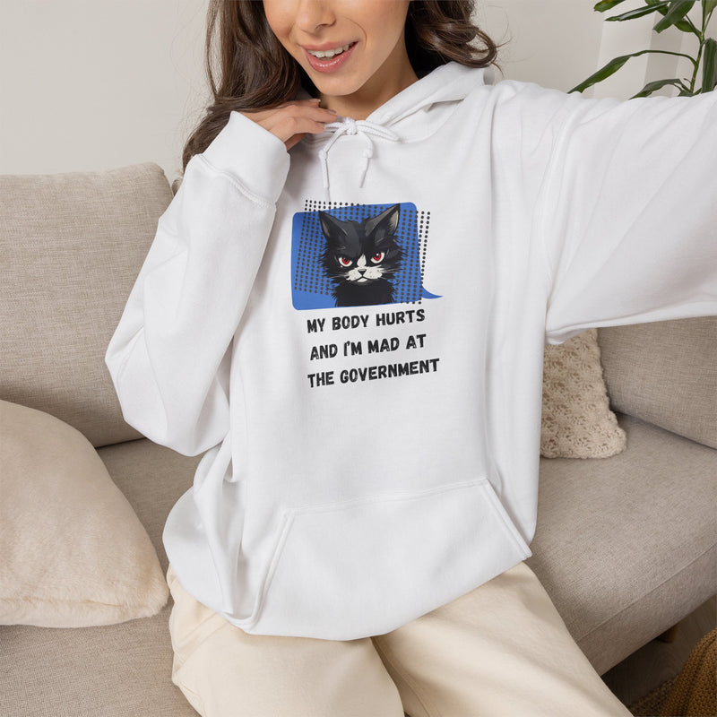 Hoodie — 'My Body Hurts and I'm Mad at the Government' Graphic Hooded Sweatshirt