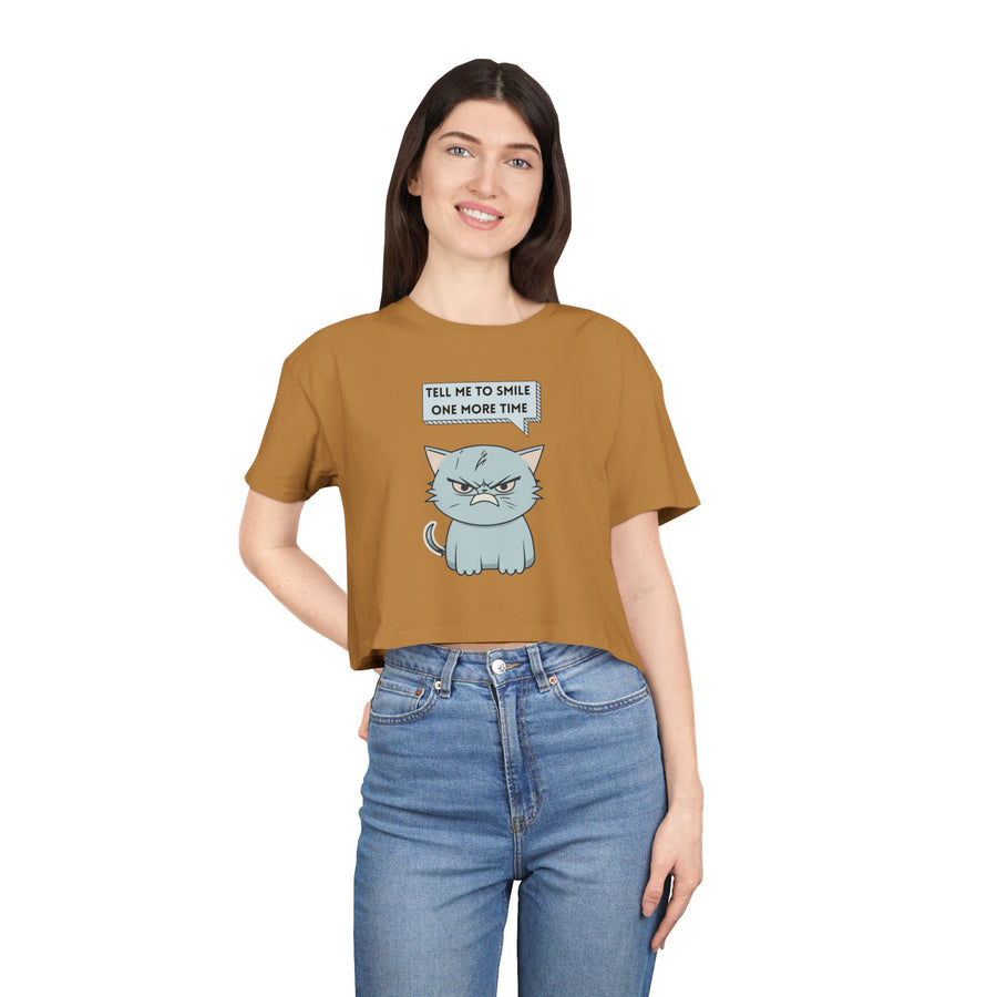 Sassy Cat Crop Tee — "Tell Me To Smile One More Time"  Women's T-Shirt Top