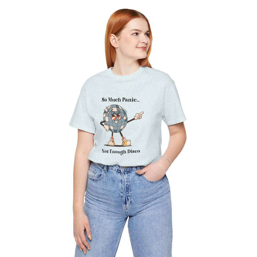 Retro Disco Tee — "So Much Panic... Not Enough Disco" Graphic T-Shirt