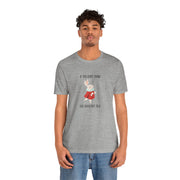 Graphic Tee — "If You Don't Think Then You Shouldn't Talk" Wonderland T-Shirt