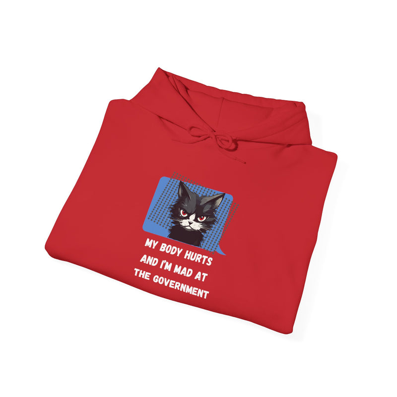 Hoodie — 'My Body Hurts and I'm Mad at the Government' Graphic Hooded Sweatshirt