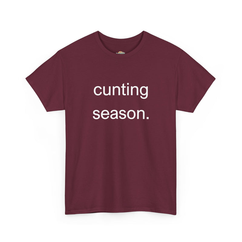 Provocative Graphic Tee — "cunting season." Minimalist Text Statement T-Shirt