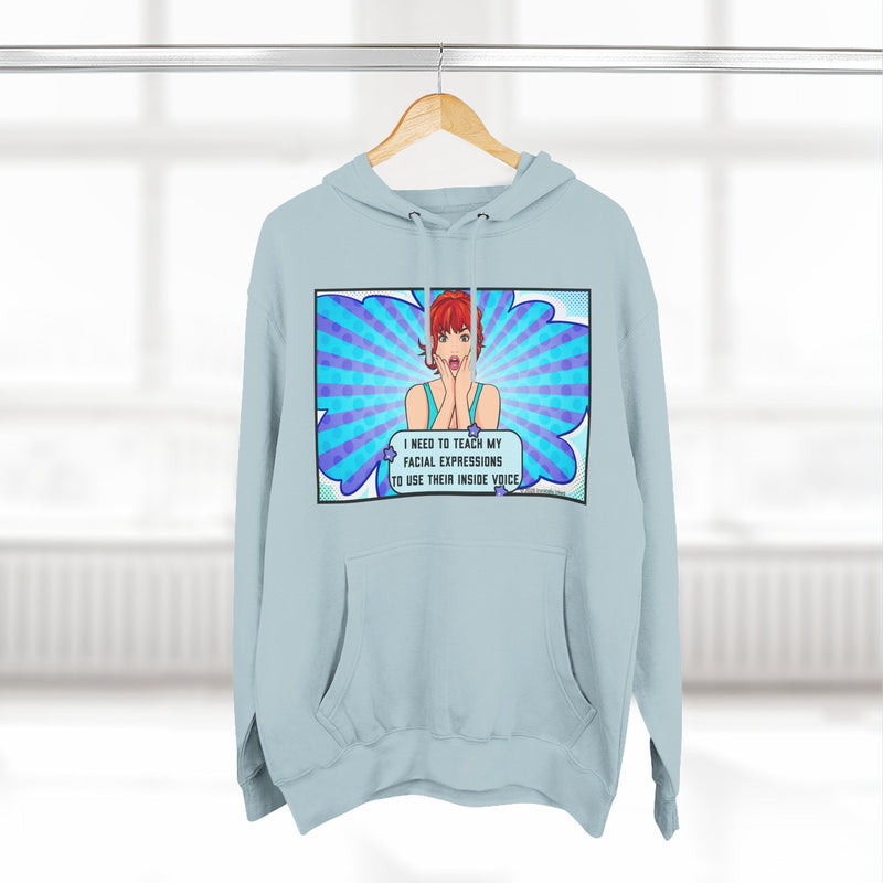 Comic Pop Art Hoodie — "I Tried to Teach My Facial Expressions to Use Their Inside Voice" Graphic