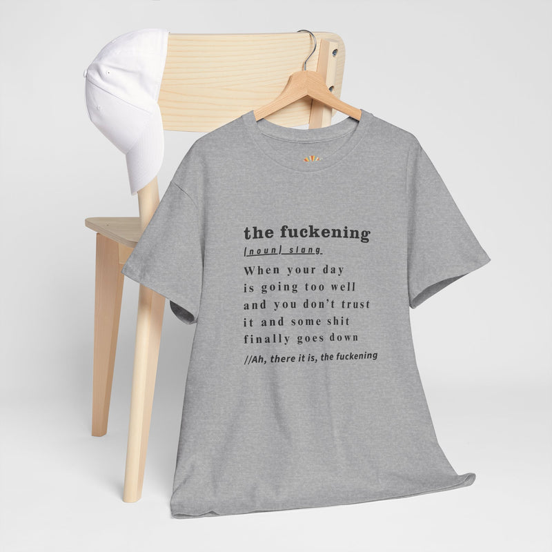 Graphic Tee — “the fuckening” Definition Minimalist Text T-Shirt