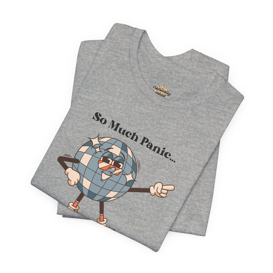 Retro Disco Tee — "So Much Panic... Not Enough Disco" Graphic T-Shirt