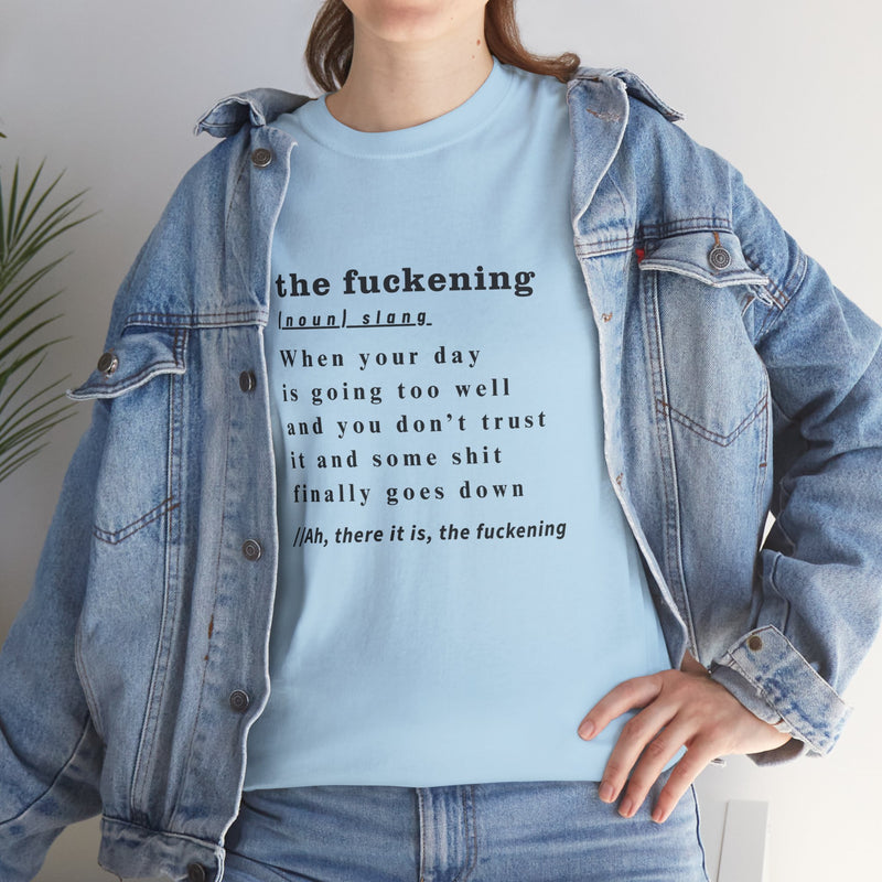 Graphic Tee — “the fuckening” Definition Minimalist Text T-Shirt