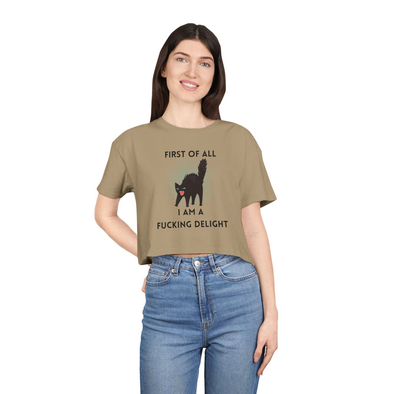 Crop Tee — “First of All I Am a Fucking Delight” Sassy Cat Graphic T-shirt Top