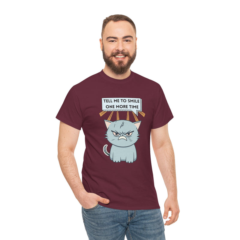 Graphic T-Shirt — Sassy Cat Tee "Tell Me To Smile One More Time"