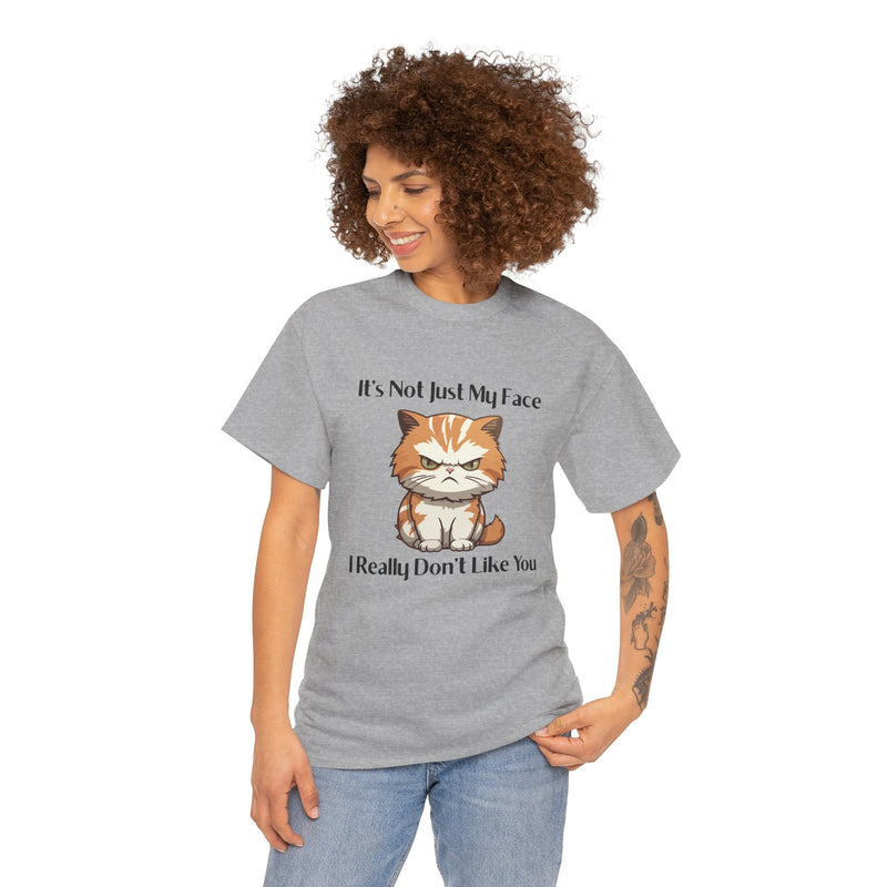 Sassy Cat Tee – "It's Not Just My Face, I Really Don't Like You" Funny Graphic T-Shirt
