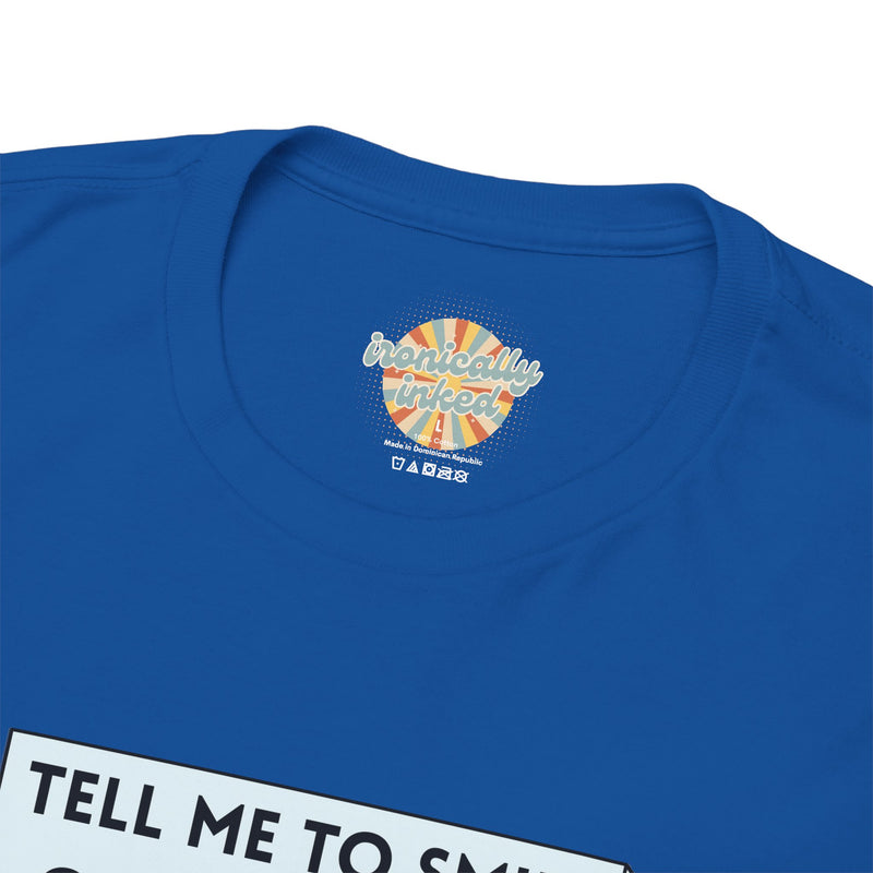 Graphic T-Shirt — Sassy Cat Tee "Tell Me To Smile One More Time"