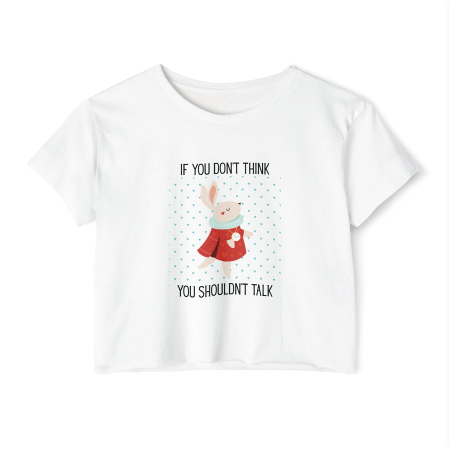 Women's Crop Top T-shirt— 'If You Don't Think You Shouldn't Talk' Wonderland Festival Tee