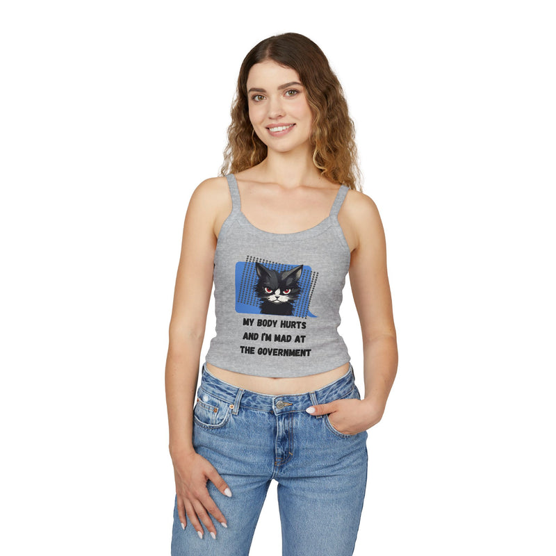 Spaghetti Tank — Sassy Cat "My Body Hurts and I’m Mad at the Government" Graphic Crop Tank Top