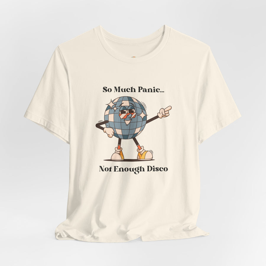 Retro Disco Tee — "So Much Panic... Not Enough Disco" Graphic T-Shirt